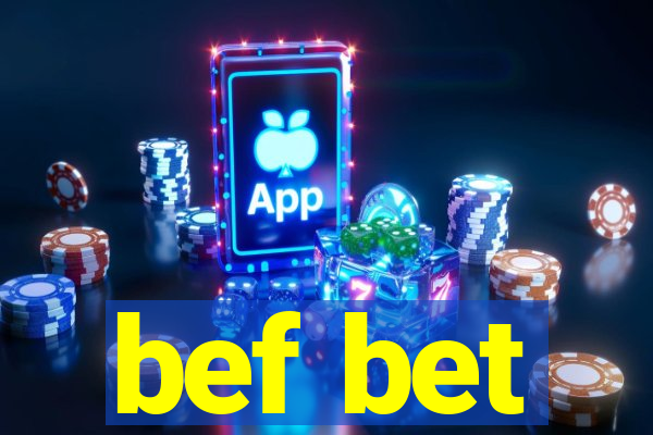 bef bet